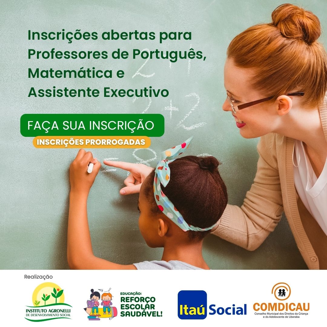 Professor e Assistente Executivo – Projeto Educação: Reforço Escolar Saudável