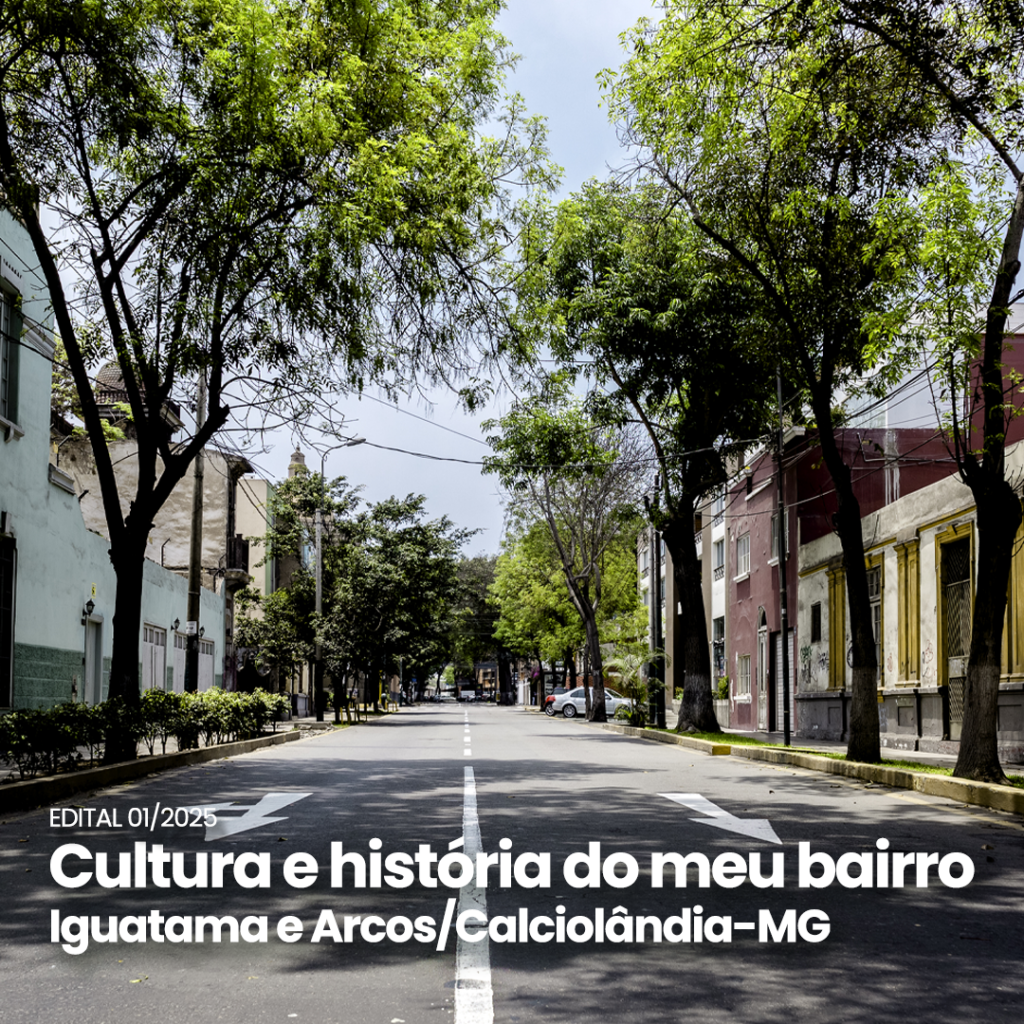 Projeto “Cultura e História do Meu Bairro” – Iguatama e Arcos/Calciolândia – Faça Parte da Equipe